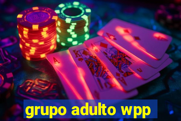 grupo adulto wpp